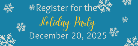 Attend the 2025 Holiday Party, December 20th